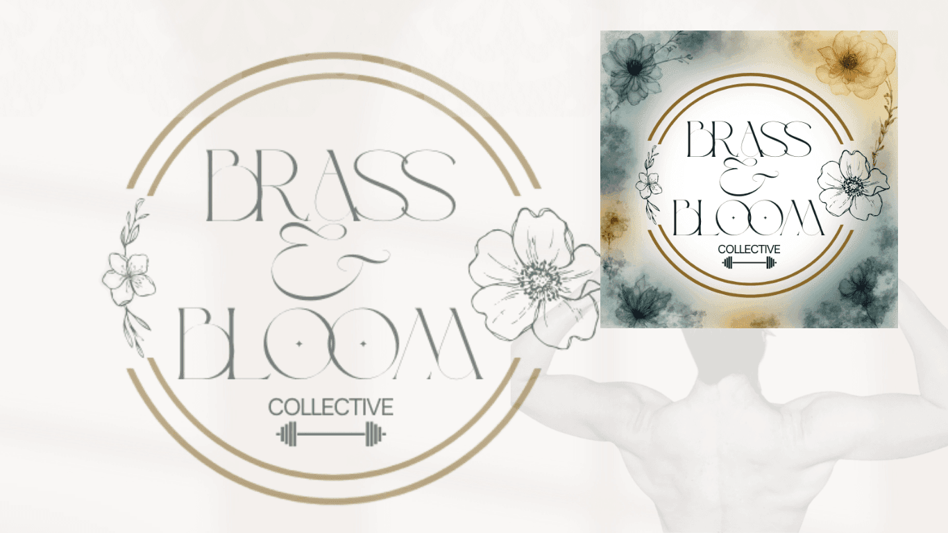 Brass & Bloom Collective logo: elegant text, floral line art, and a dumbbell icon.